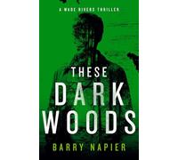 These Dark Woods: A Rural Noir Crime Thriller (Wade Rivers)