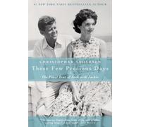 These Few Precious Days: The Final Year of Jack With Jackie