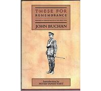 These for Remembrance: Memoirs of Six Friends Killed in the Great War