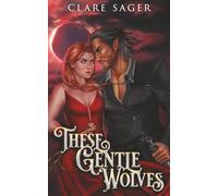 These Gentle Wolves (Bound by a Fae Bargain)