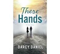 These Hands: A love story