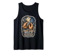 These Hands Build What Computers Design Machinist Tank Top