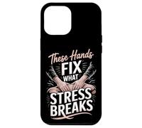 These Hands Fix What Stress Breaks Massage Therapist Case for iPhone 12 Pro Max