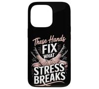 These Hands Fix What Stress Breaks Massage Therapist Case for iPhone 13 Pro