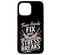 These Hands Fix What Stress Breaks Massage Therapist Case for iPhone 13 Pro Max