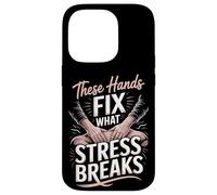 These Hands Fix What Stress Breaks Massage Therapist Case for iPhone 14 Pro