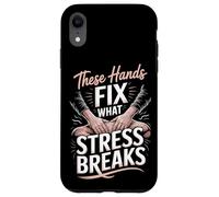 These Hands Fix What Stress Breaks Massage Therapist Case for iPhone XR
