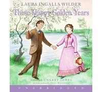 These Happy Golden Years CD (Little House-the Laura Years) by Wilder, Laura Ingalls (2006) Audio CD