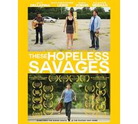 These Hopeless Savages [Blu-ray]
