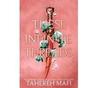 These Infinite Threads (Export) (This Woven Kingdom)