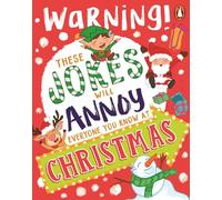 These Jokes Will Annoy Everyone You Know at Christmas: Warning!