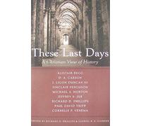 These Last Days, A Christian View of History