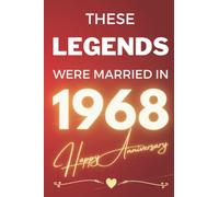 These Legends Were Married In 1968 - Happy Anniversary: - A Wedding Celebration Gift For A Couple Commemorating The Year Of Their Marriage
