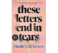 These Letters End in Tears: Shortlisted for the 2025 British Book Awards Debut Fiction Book of the Year