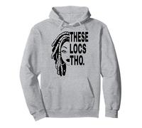 These Locs Tho It's The Locs For Me Loc'd Vibes Pullover Hoodie