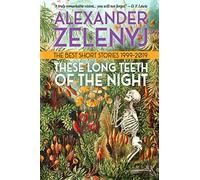 These Long Teeth of the Night