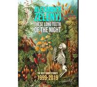 These Long Teeth of the Night