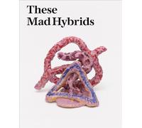 These Mad Hybrids: John Hoyland and Contemporary Sculpture