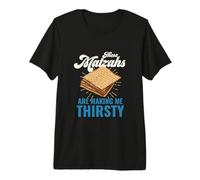 These Matzahs are Making Me Thirsty Passover Matzah Matzo Premium T-Shirt