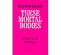 These Mortal Bodies: a gripping and atmospheric dark academia novel about toxic female friendships and obssession