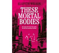 These Mortal Bodies