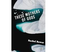 These Mothers of Gods