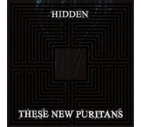 These New Puritans - Hidden (Special Edition)