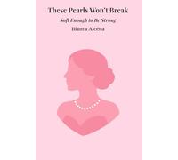 These Pearls Won't Break: Soft Enough to Be Strong