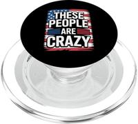 These People Are Crazy Funny Unhinged Government Satire PopSockets PopGrip for MagSafe