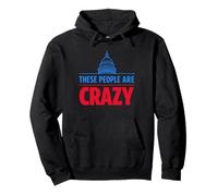These People Are Crazy Pullover Hoodie