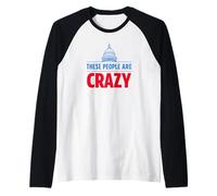 These People are Crazy Raglan Baseball Tee