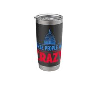 These People are Crazy Stainless Steel Insulated Tumbler