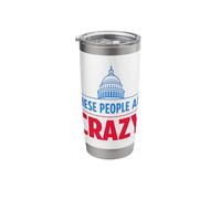 These People are Crazy Stainless Steel Insulated Tumbler