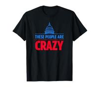 These People are Crazy T-Shirt