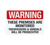 These Premises Are Monitored Trespassers And Vandals Will Be Prosecuted Warning Sign, Prohibition Security Metal Signs for Home Business Street Wall Safety Caution Custom Decor 12 x 8 Inch