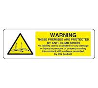 These Premises Are Protected By Anti-Climb Spikes No Liability Can Be Accepted - safety sign - 1.2mm Rigid plastic for indoor/outdoor usage (300mm x 100mm) Viewing Distance within 5m.