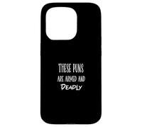These Puns Are Armed & Deadly Silly Humor Funny Joke Humour Case for iPhone 15 Pro