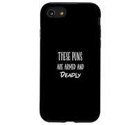 These Puns Are Armed & Deadly Silly Humor Funny Joke Humour Case for iPhone SE (2020) / 7 / 8