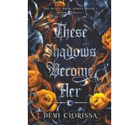 These Shadows Become Her: The Divine Bride Series: Book 1