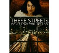 These Streets Don't Love You Like I Do