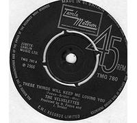 These Things Will Keep Me Loving You / Since You've Been Loving Me [7" VINYL]