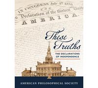 These Truths : The Declarations of Independence