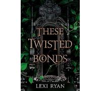 These Twisted Bonds (These hollow vows, 2)