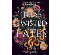 These Twisted Fates: A Dark Fantasy Romance (Of Fae & Monsters)