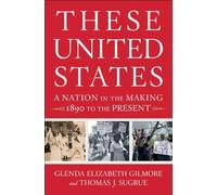 These United States: A Nation in the Making, 1890 to the Present