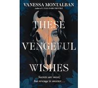 These Vengeful Wishes