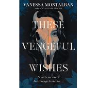 These Vengeful Wishes