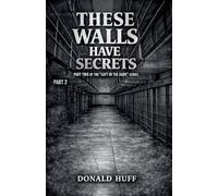 These Walls Have Secrets: 2 (Left in the Dark)