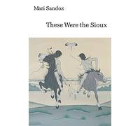 These Were the Sioux (Bison Book S)