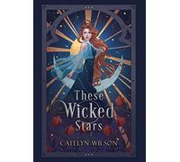 These Wicked Stars: 1 (The Nightfall Bazaar)